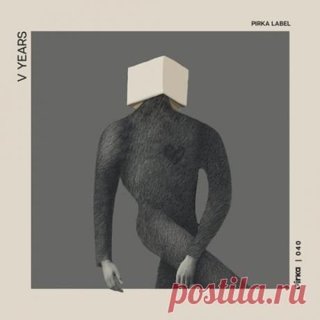 VA – V Years – Pirka Label [PRK040]