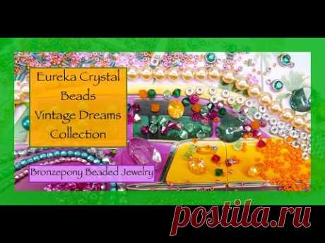 Eureka Crystal Beads Vintage Dreams Bead Collection