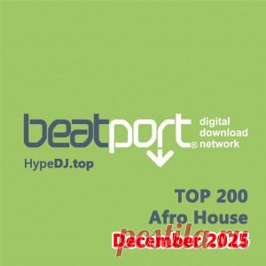 Beatport Top 200 Afro House December 2025