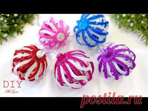 🎄 НОВОГОДНИЕ ИГРУШКИ ИЗ ФОАМИРАНА 🎄 Glitter Foam Ornaments 🎄