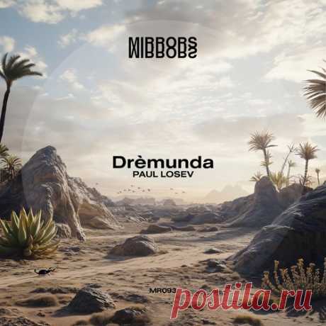 Download Paul Losev - Drèmunda (Extended Mix) Label Mirrors Label Styles Organic House / Downtempo Date 2025-04-11 Catalog # MR093 Length 7:16 Tracks 1