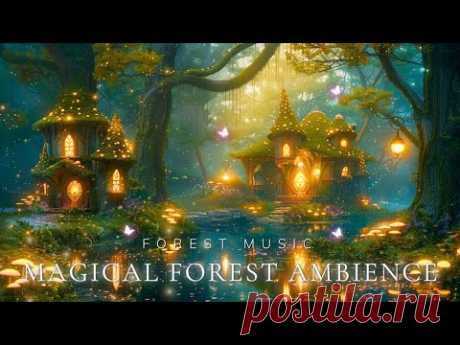 5 Hours of Relaxation in the Magical Forest: Enchanting Music for Deep Sleep & Healing, Sleep Well