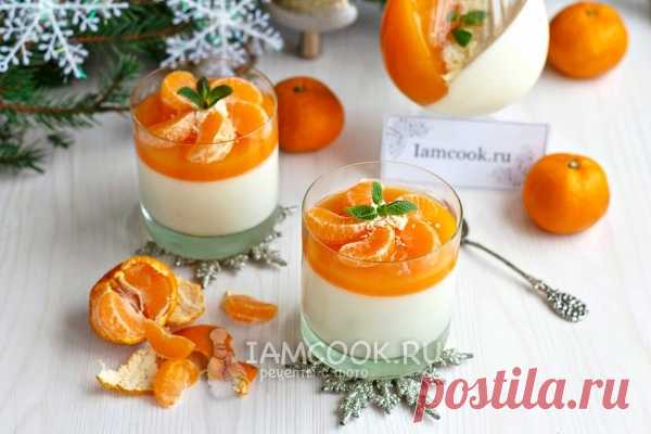 Мандариновая панна котта — пошаговый рецепт с фото и видео