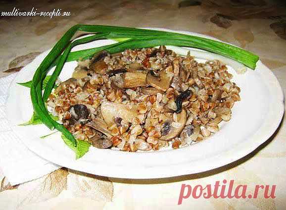 Гречка с грибами в мультиварке: рецепт приготовления