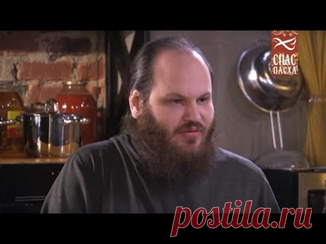 МОНАСТЫРСКАЯ КУХНЯ. ПАВЕЛ ОСТРОВСКИЙ