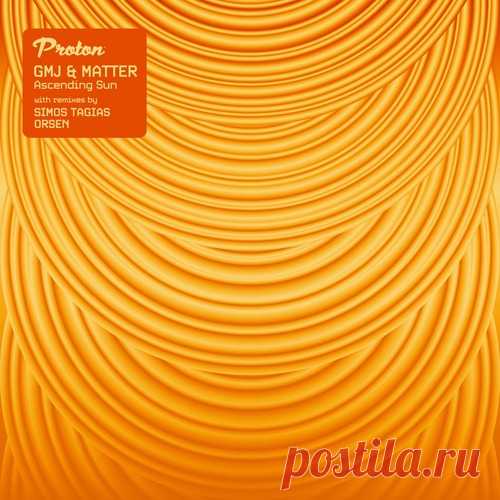 Download GMJ, Matter - Ascending Sun - Musicvibez Label Proton Music Styles Progressive House Date 2024-08-16 Catalog # PROTON0557 Length 22:34 Tracks 3