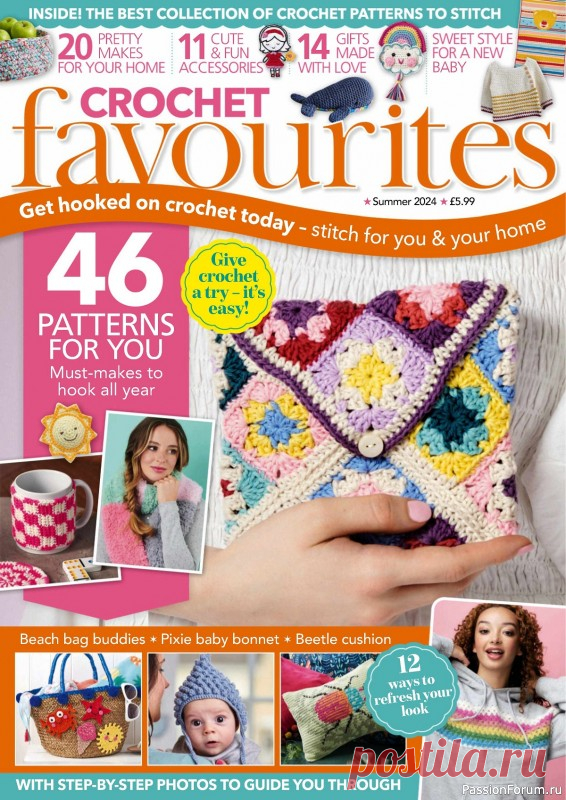 Вязаные проекты крючком в журнале &laquo;Crochet Favourites - Summer 2024&raquo; | Журналы