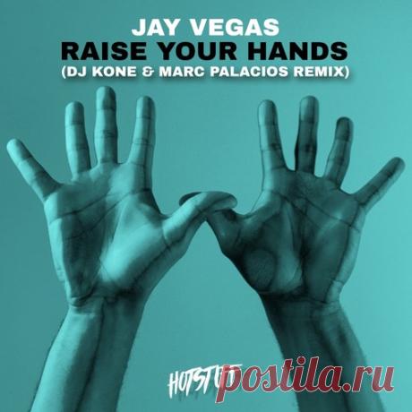 Jay Vegas - Raise Your Hands (DJ Kone & Marc Palacios Remix) [HS212] Label Hot Stuff Styles House Date 2026-05-08 Catalog # HS212 Length 8:47 Tracks 2 — download MP3 & FLAC 320kbps. Fresh releases on Musicvibez