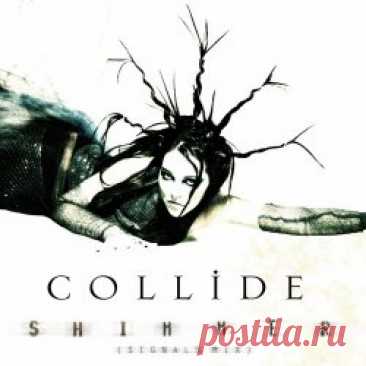 Collide - Shimmer (Signals Mix) (2025) [Single] Artist: Collide Album: Shimmer (Signals Mix) Year: 2025 Country: USA Style: Darkwave, Industrial