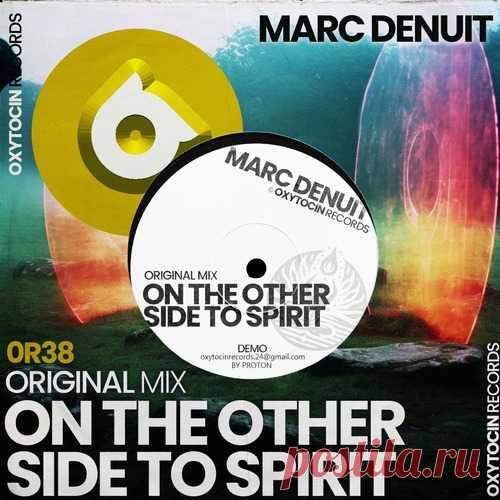 Marc Denuit – On the Other Side to Spirit [OR38] free download mp3 music 320kbps