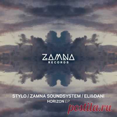 Stylo, Eli & Dani, Zamna Soundsystem - Horizon EP