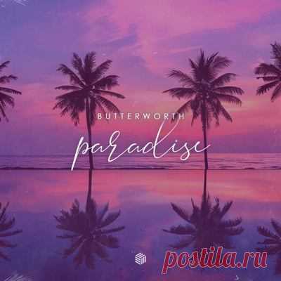 BUTTERWORTH - Paradise (Extended Mix)