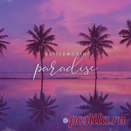 BUTTERWORTH - Paradise (Extended Mix)