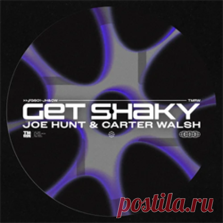 Joe Hunt, Carter Walsh - Get Shaky (Extended Mix) | 4DJsonline.com