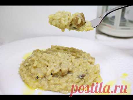 Ризотто с Белыми Грибами / Porcini Mushroom Risotto