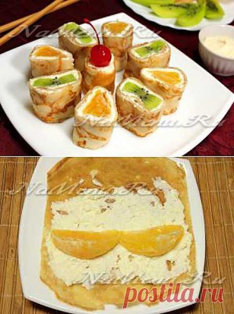 Блинные роллы с фруктами: рецепт