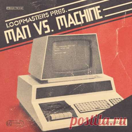 Loopmasters Man vs Machine MULTiFORMAT  | 2.01 GB
present Man vs Machine – A Tour de Dance of retrospective minimalist synths and vintage electronic drums, iconic melodies, auto rhythms, polyphonic sweeps and blissfully understated harmonies.