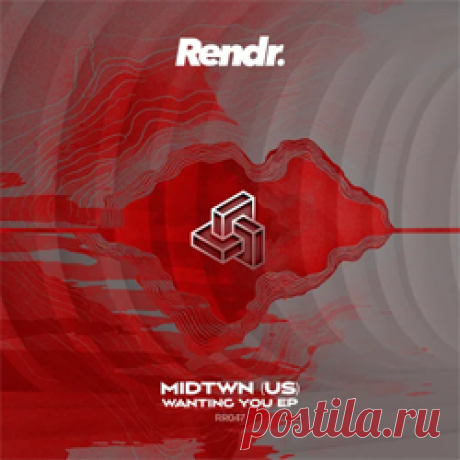 MIDTWN (US) - Wanting You | 4DJsonline.com