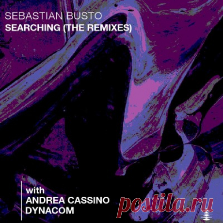 Sebastian Busto – Searching (The Remixes) - psytrancemix.com