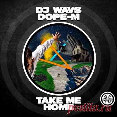 DJ WAVS, DOPE-M - Take Me Home
