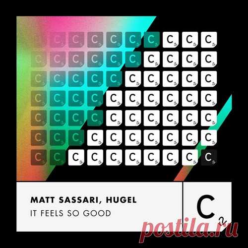Matt Sassari, Hugel - It Feels So Good (Extended Mix) free download mp3 music 320kbps