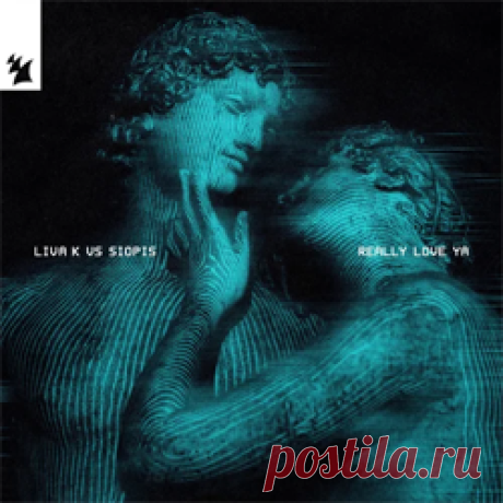 Liva K, Siopis - Really Love Ya | 4DJsonline.com