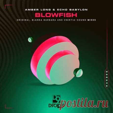Amber Long & Echo Babylon - Blowfish