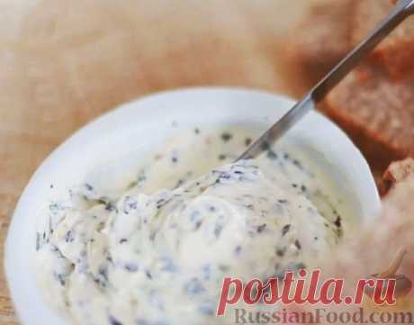 Рецепт: Масло с травами на RussianFood.com
