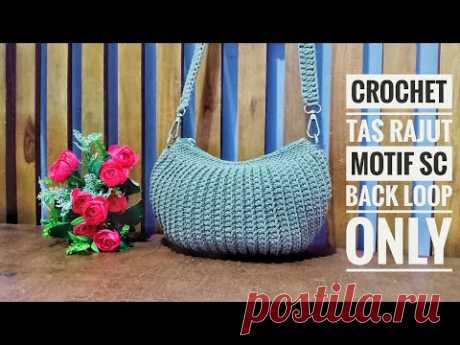 Crochet || Tutorial Tas Rajut Tusuk Dasar || scbl only || subtitles available