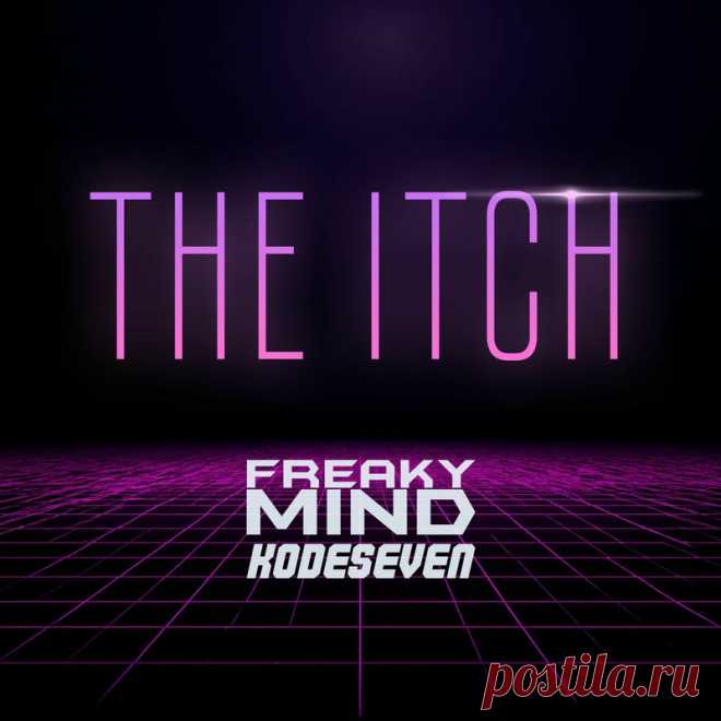 Freaky Mind - The Itch (Kodeseven Remix) (2025) 320kbps / FLAC