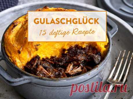Gulasch - 15 deftige und abwechslungsreiche Rezepte