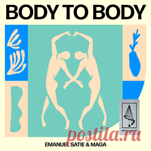 Emanuel Satie, Maga - Body To Body | 4DJsonline.com