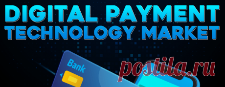Digital Payment Market Size, Share, Growth &amp; Analysis Report, 2030