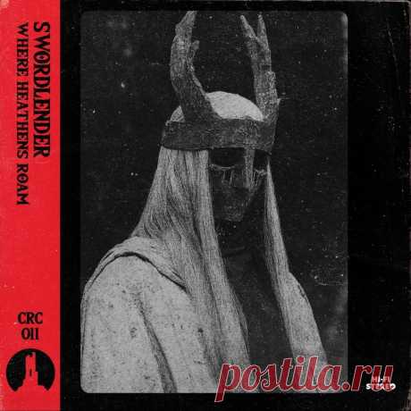 Swordlender - Where Heathens Roam (2025) 320kbps / FLAC