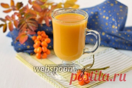 Сок из облепихи рецепт с фото, как приготовить на Webspoon.ru