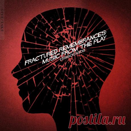 Dissociate - Fractured Remembrances: Music from the Play (2025) 320kbps / FLAC