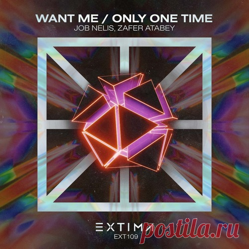 Zafer Atabey, Job Nelis – Want Me / Only One Time [EXT109]