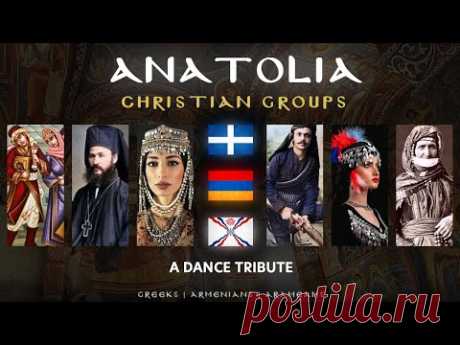 Christians of Anatolia | Greeks, Armenians, Assyrians | A Dance Medley