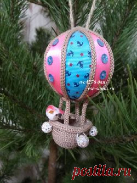 Ёлочная игрушка &quot;Аэростат&quot; &amp;mdash; DIYIdeas
