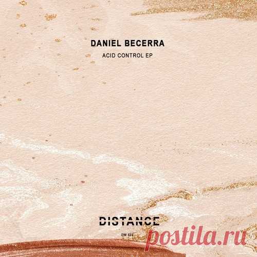 Daniel Becerra – Acid Control EP [DM499] - HypeDJ.top