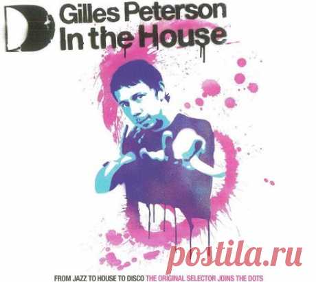 Download Gilles Peterson – In The House [DEFECTED] Label/Cat#: ITH Records – ITH23CD Country: UK Year: 27 Jan 2008 Genre: Electronic, Funk, Soul Style: House, Future Jazz, Jazzdance, Funk, Disco Format: 2 × CD, Mixed, CD, Compilation