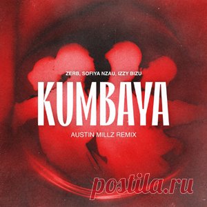 Zerb, Sofiya Nzau, Izzy Bizu - Kumbaya - Austin Millz Extended Remix | 4DJsonline.com