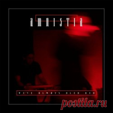 Amnistia - We've Always Bled Red (2024) [Reissue] Artist: Amnistia Album: We've Always Bled Red Year: 2024 Country: Germany Style: EBM, Industrial