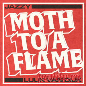 Jazzy, Luuk Van Dijk - Moth To A Flame | 4DJsonline.com