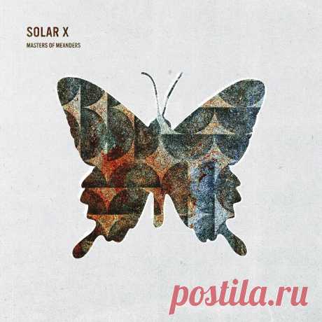 Solar X - Masters Of Meanders (2025) 320kbps / FLAC