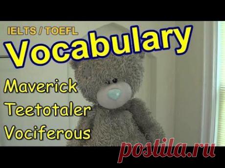 IELTS / TOEFL: Teetotaler - Maverick - Vociferous - YouTube