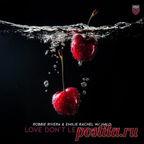 Robbie Rivera, Émilie Rachel &amp; H4lo – Love Don’t Leave Me Now [MM15980] Sharing-DB.club