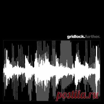 Gridlock - Further (Reissue) (2025)