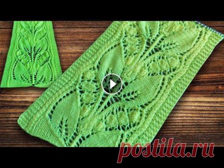 Великолепный узор Ландыши Изумительный ажурный узор! Спасибо Нине Новожиловой, по просьбе которой сделан этот МК. Самые красивые узоры для вязания на нашем канале!Спасибо за пр...