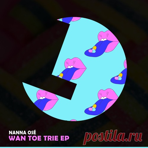 Nanna Osé – Wan Toe Trie EP [LLR320]